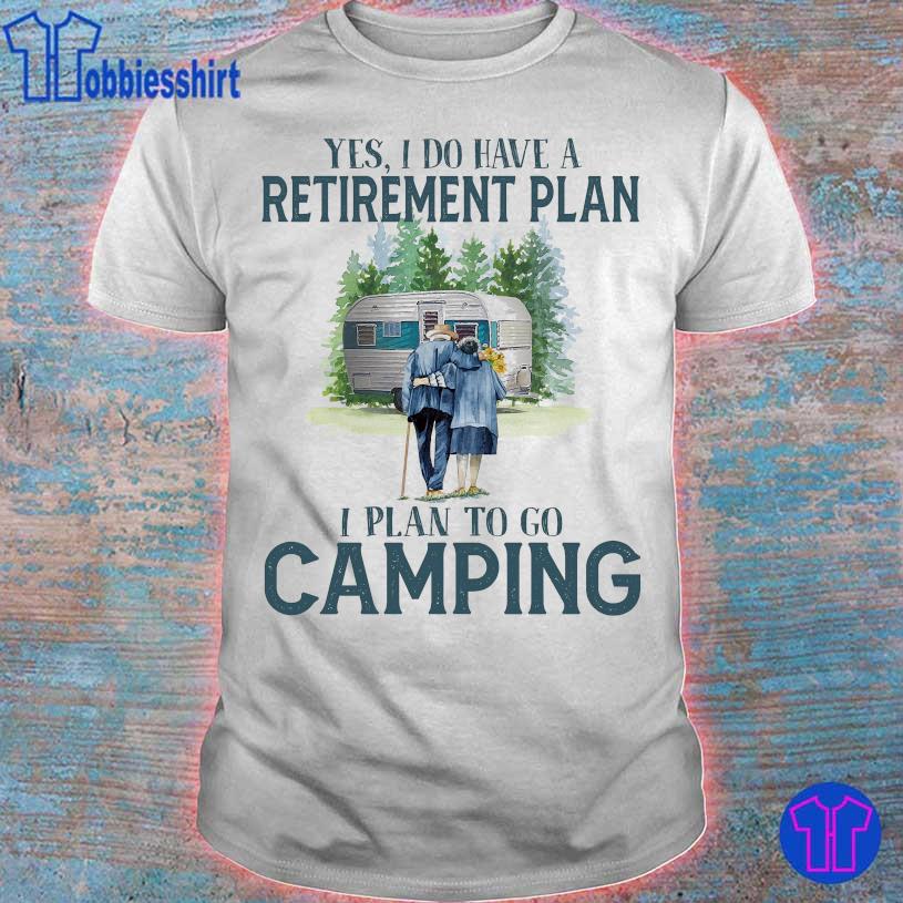 plan for today camping shirt