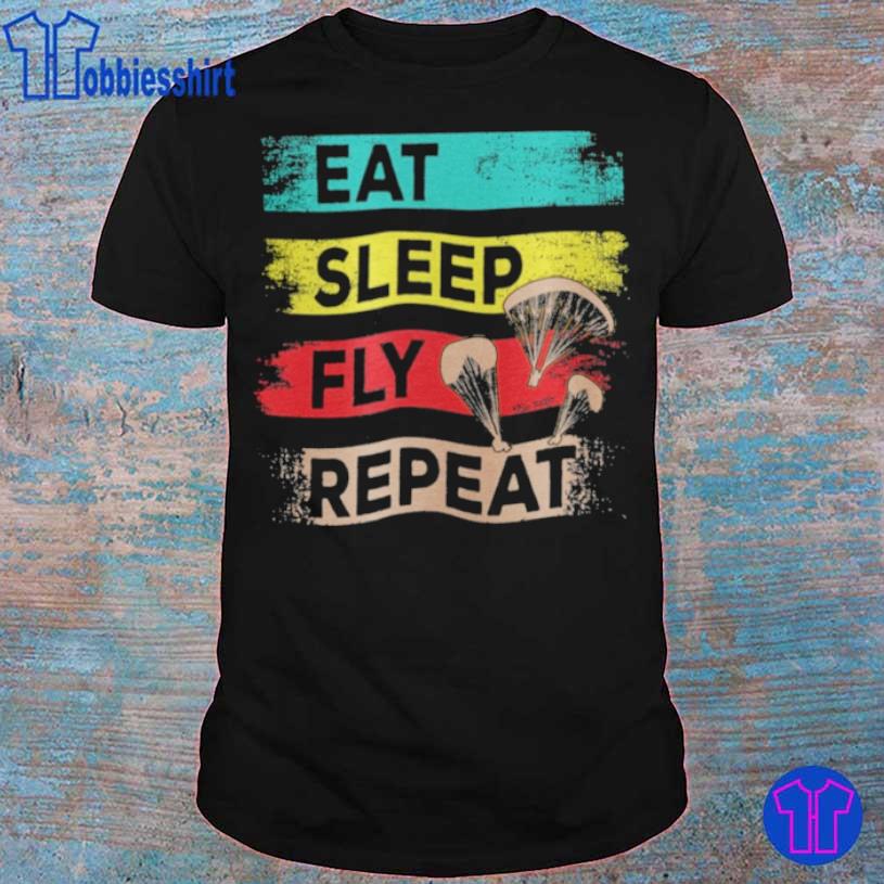 Eat Sleep Fly Repeat Shirt