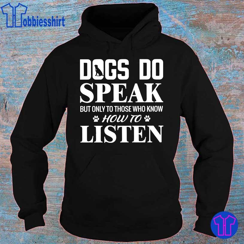Gogs do speak but only to those who know how to listen hoodie