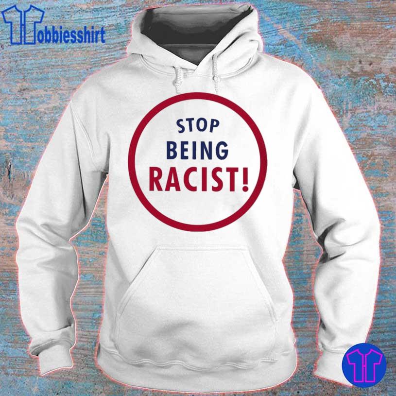 Marcus Stroman Stop Being Racist Shirt hoodie