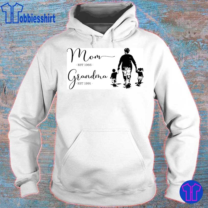 Mom Est 1966 Grandma Est 1991 Shirt hoodie