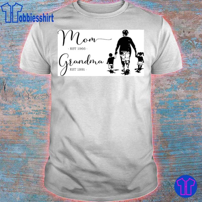 Mom Est 1966 Grandma Est 1991 Shirt