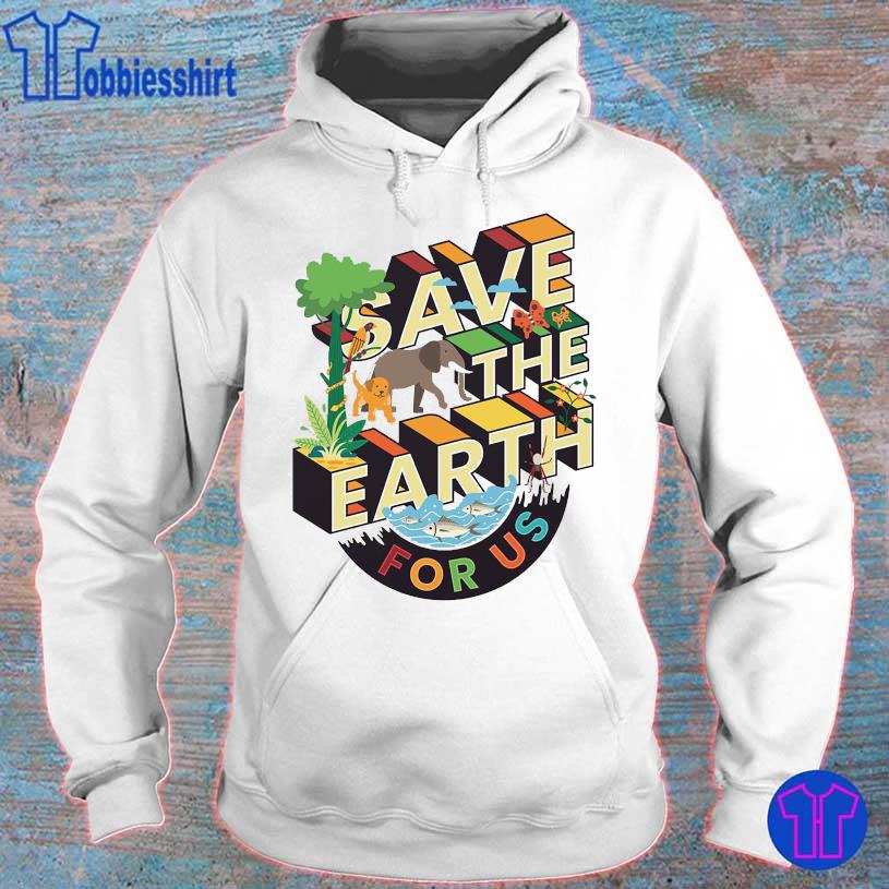 Wild Animals Save the Earth for us hoodie