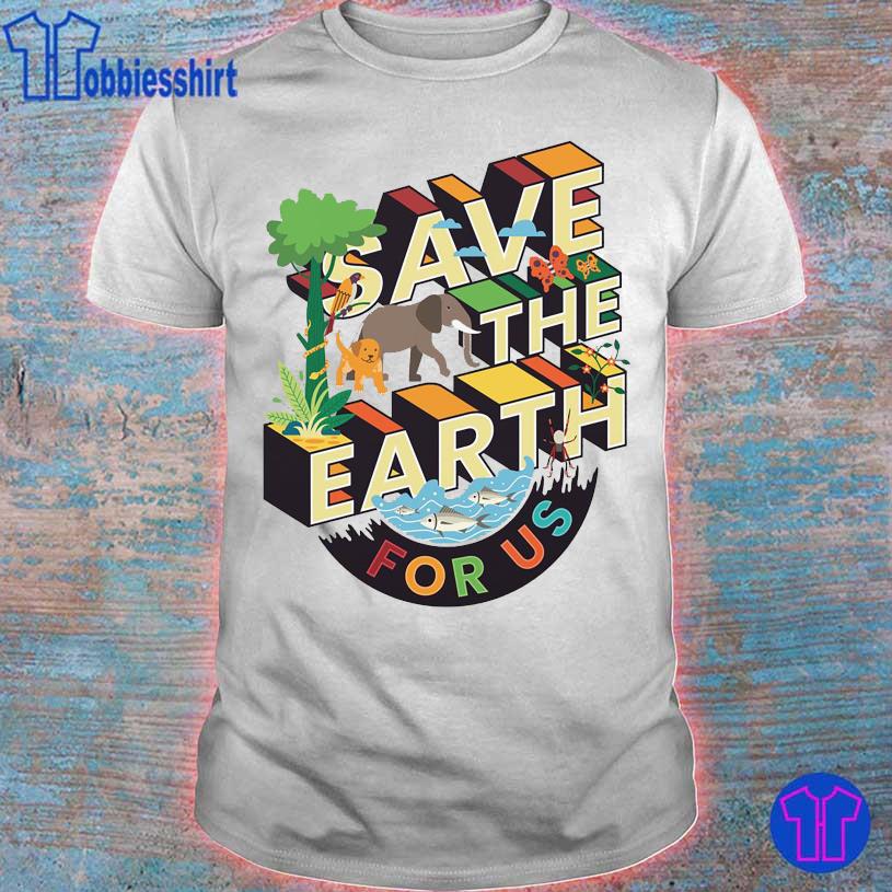 Wild Animals Save the Earth for us shirt