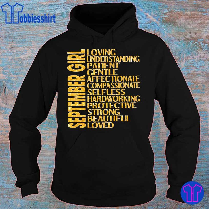 September Girl Loving Understanding Patient Gentle Affectionate Compassionate Shirt hoodie
