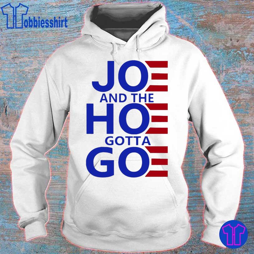 joe and the hoe must go shirt