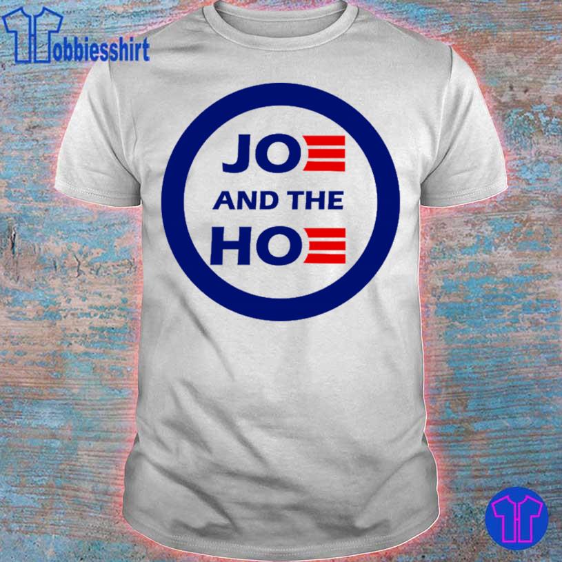 jo and the hoe t shirt