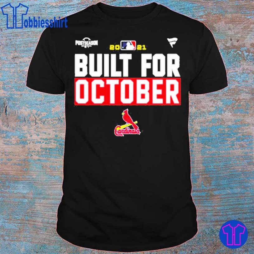 Built for October shirts Cardinals, hoodie, sweater, long sleeve