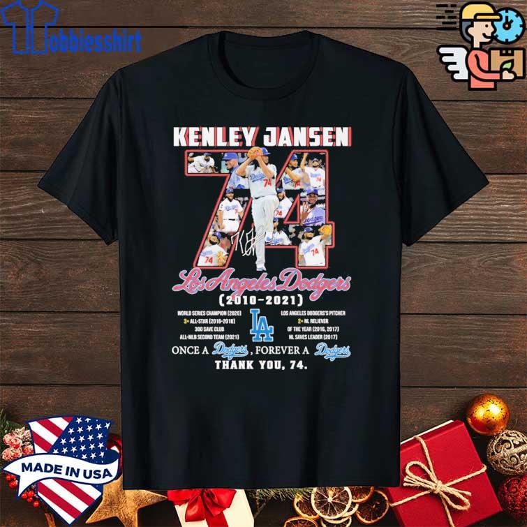 Kenley Jansen Los Angeles Dodgers 2010 2021 Once A Dodgers, Forever A  Dodgers Thank You, 74 Shirt, hoodie, sweater, long sleeve and tank top