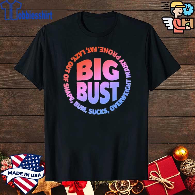 Big Bust Mekhi Becton fat lazy out of shape bum sucks overweight injury  prone shirt, hoodie, sweater, long sleeve and tank top