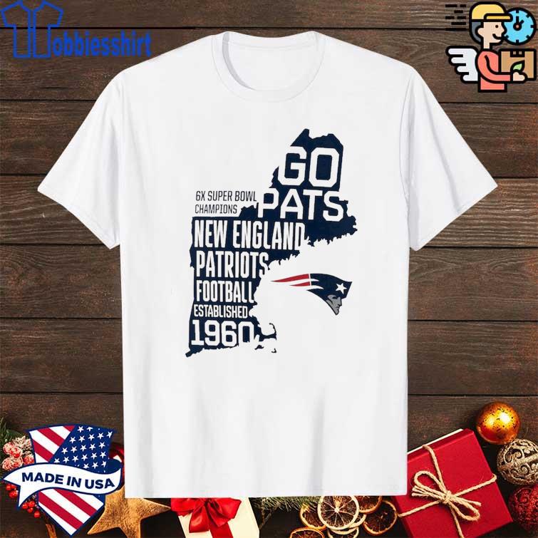 6x Super Bowl Champions Go Pats New England Patriots Football Established  1960 shirt,Sweater, Hoodie, And Long Sleeved, Ladies, Tank Top