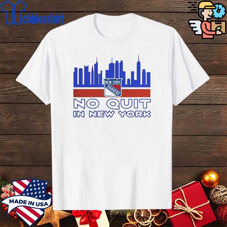 NY Rangers No Quit In New York Hockey New 2022 Shirt, hoodie, sweater, long  sleeve and tank top