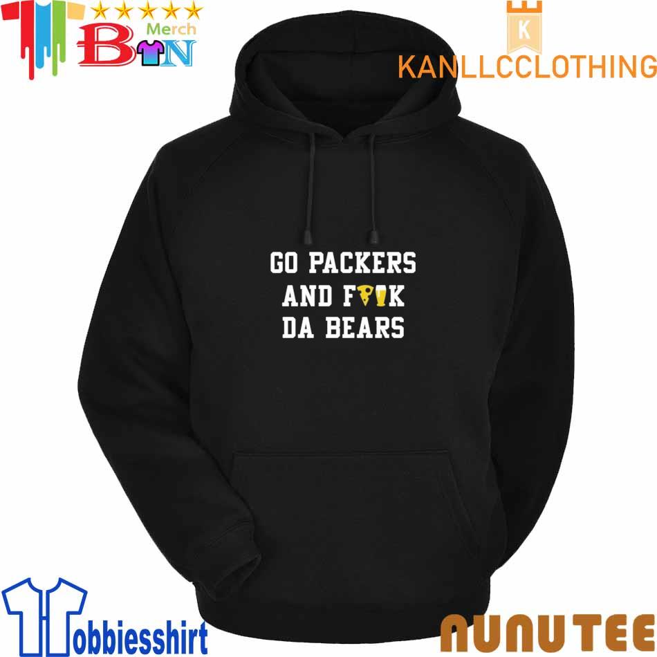 2022 Charlie Berens Merch Go Packers and Fuck Da Bears Shirt, hoodie,  sweater, long sleeve and tank top