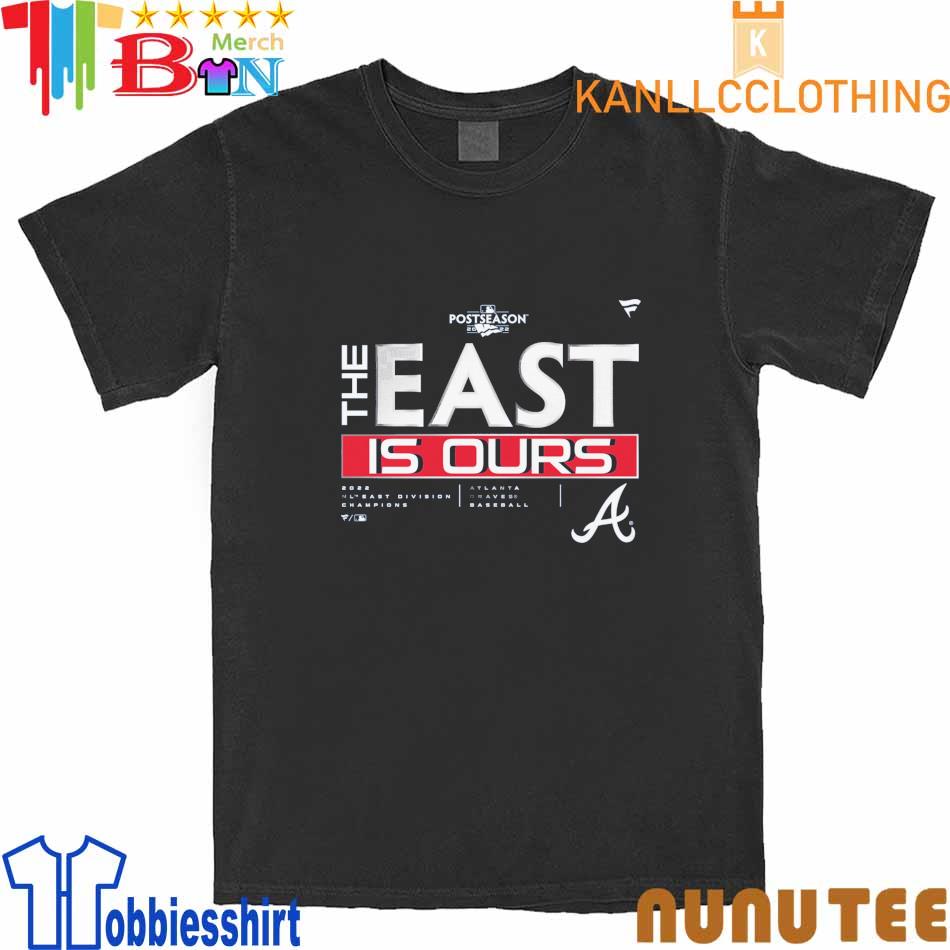 Atlanta braves the east is ours Division 2022 champions shirt