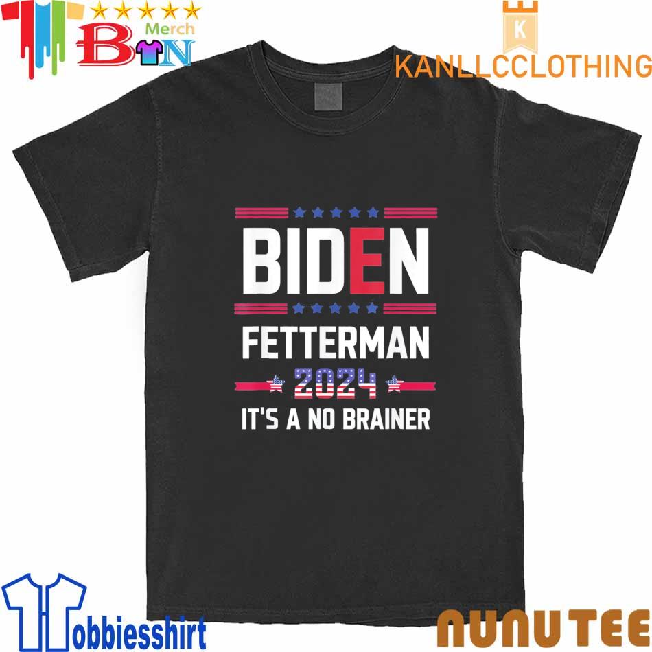 Biden Fetterman 2024 It’s a No Brainer Political Usa Flag Shirt