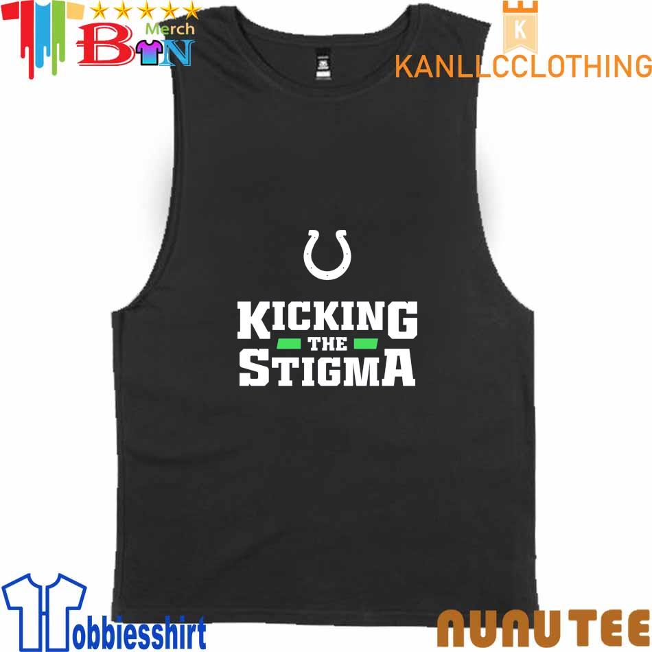 Colts kicking the stigma 2022 shirt, hoodie, sweater, long sleeve and tank  top