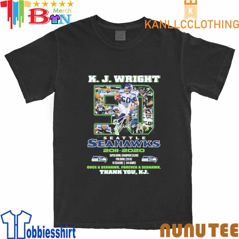 Seattle Seahawks KJ Wright Seattle Seahawks 2011-2020 Once a Seahawk Forever a Seahawk shirt