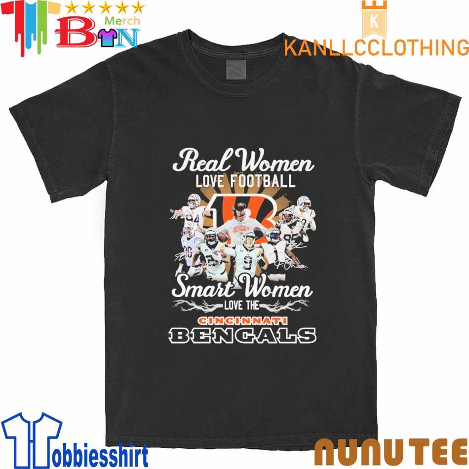 Real women love football smart women love the Cincinnati Bengals shirt,  hoodie, sweater and long sleeve