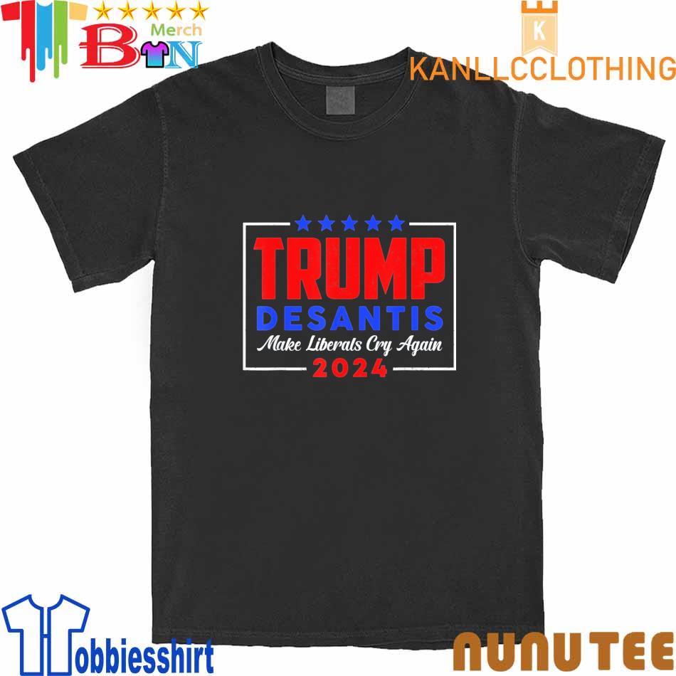 Trump Desantis 2024 Make Liberals Cry Again USA Patriotic T-Shirt