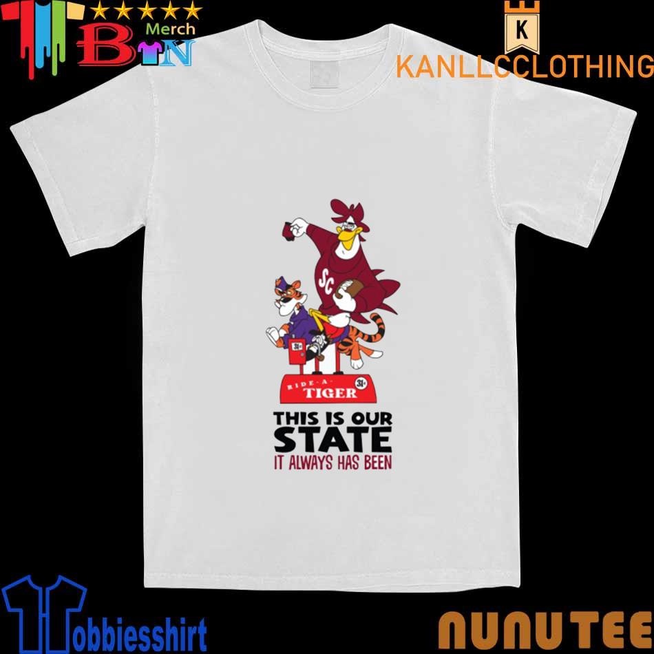 Gamecocks Tiger This Is Our State It Always Has Been shirt