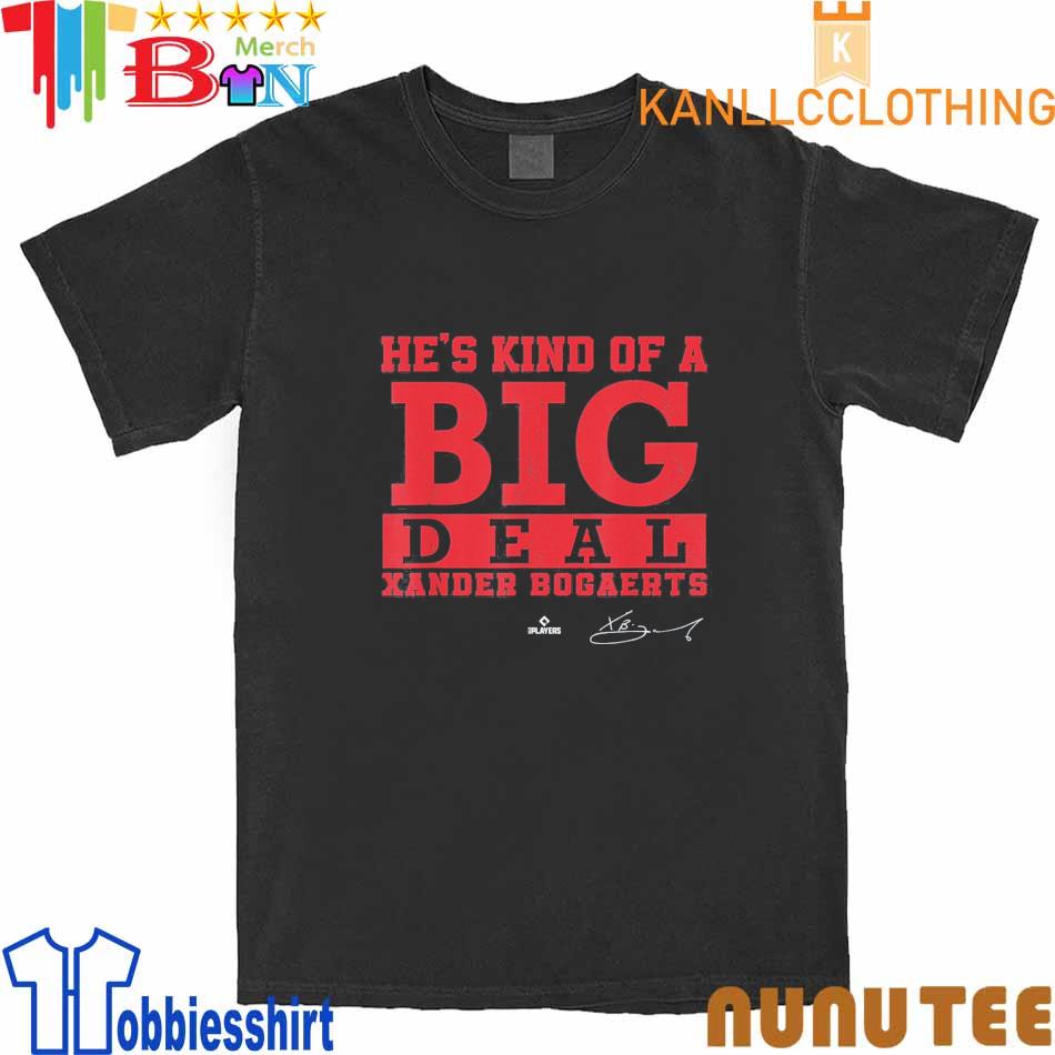 He's Kind of a Big Deal Xander Bogaerts Boston MLBPA T-Shirt, hoodie,  sweater, long sleeve and tank top