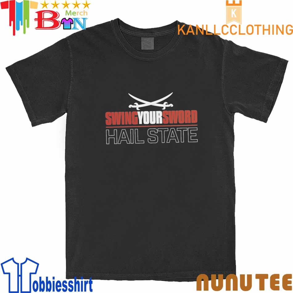 Swing Your Sword Hail State shirt