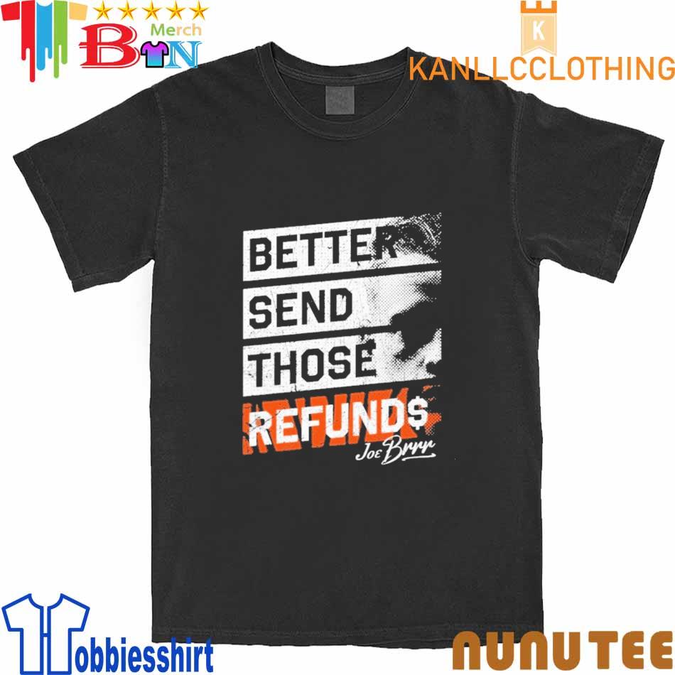 Better Send Those Refunds Shirt