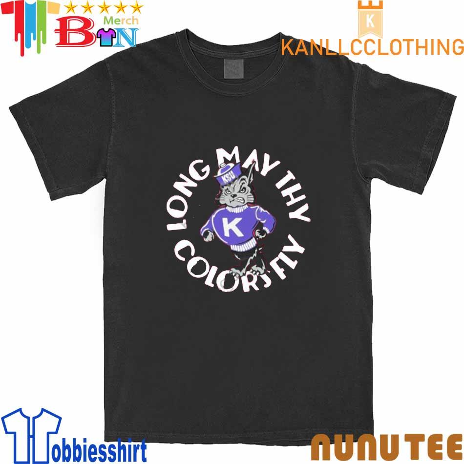 Long May Thy Colors Fly K-State Shirt