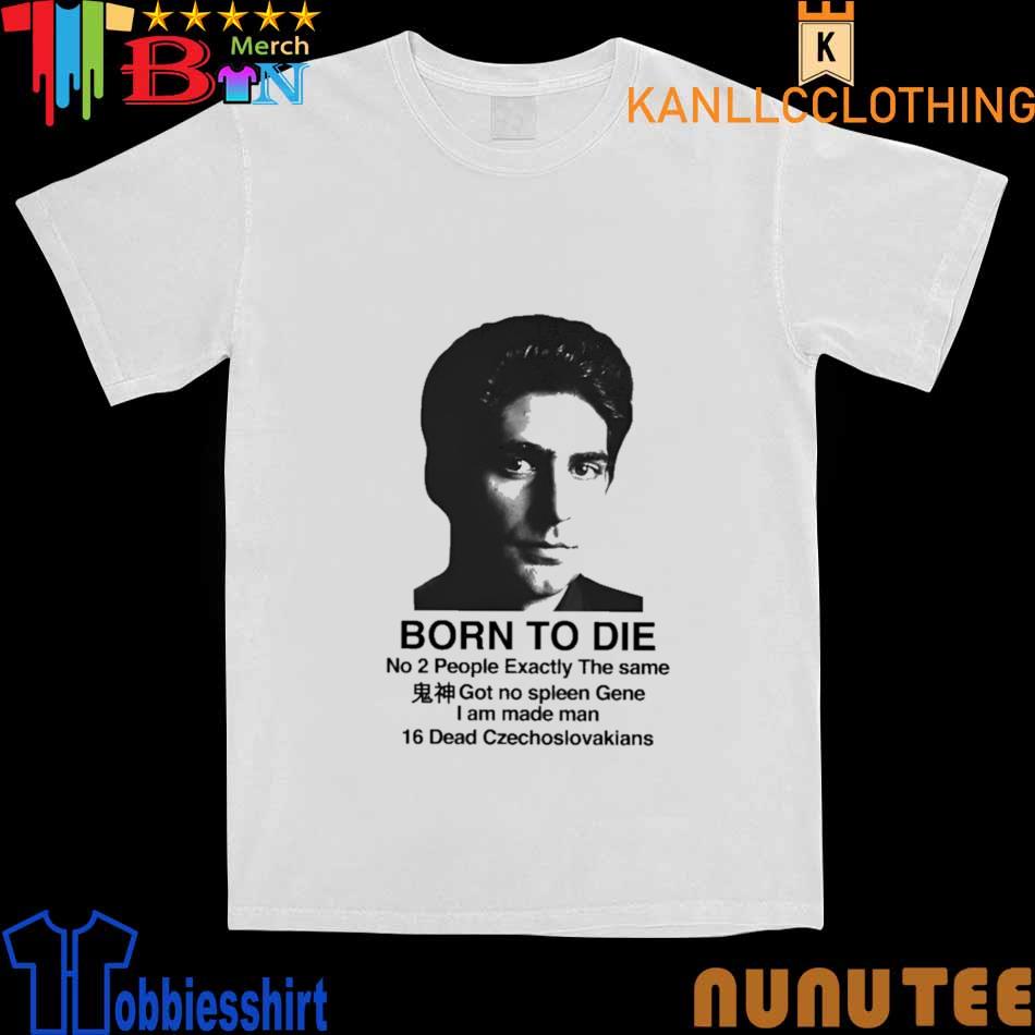 Mobster Born To Die Shirt