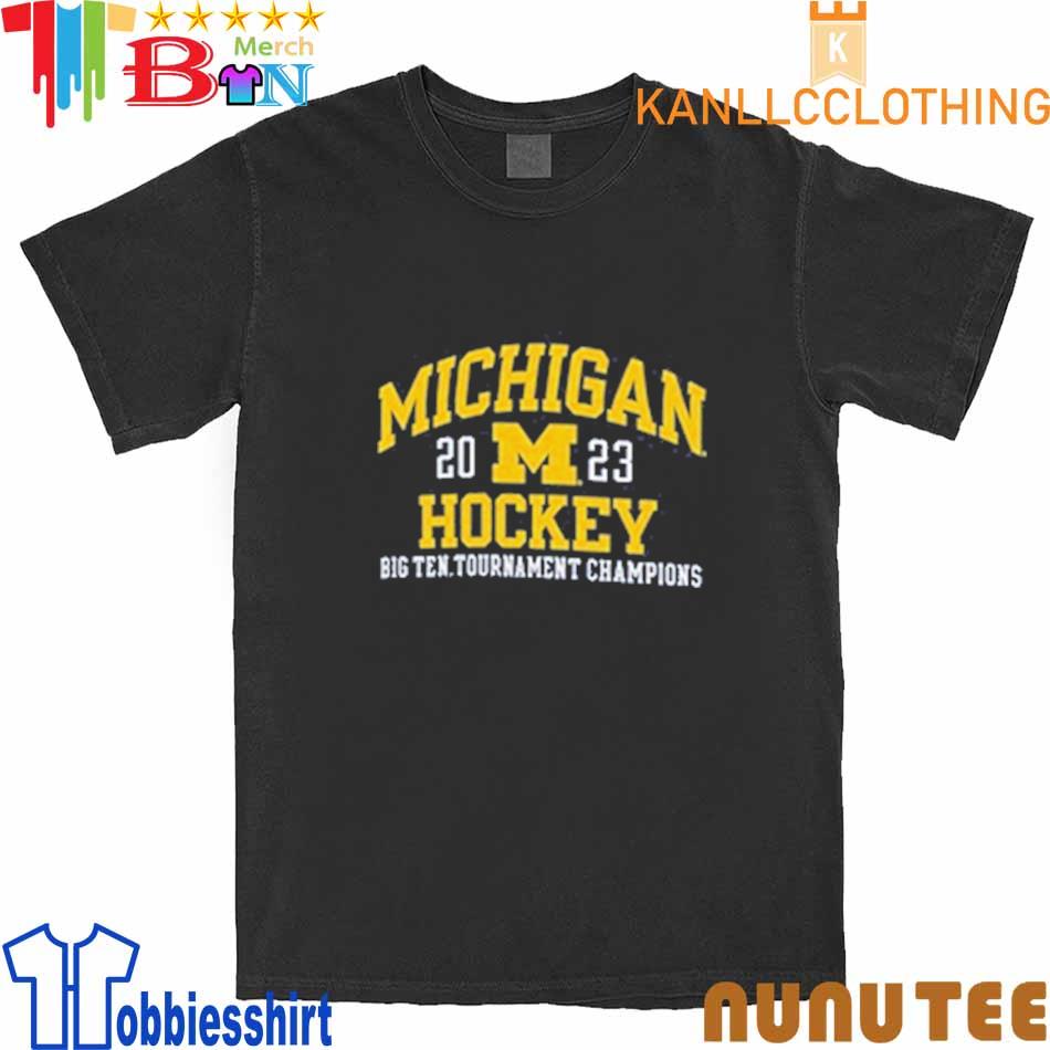 Michigan Wolverines 2023 Hockey Big Ten Tournament Champions shirt