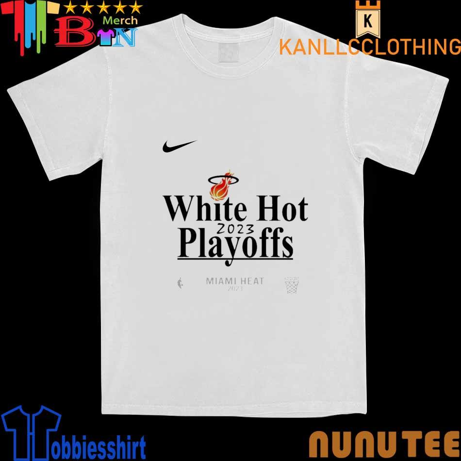 Miami Heat white hot 2023 playoffs shirt, hoodie, sweater, long sleeve and  tank top