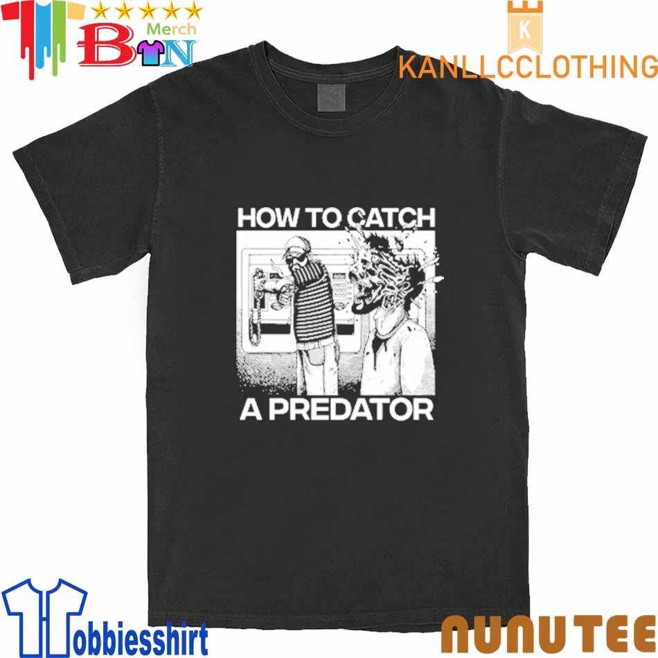 Official How To Catch A Predator Shirt, hoodie, sweater, long