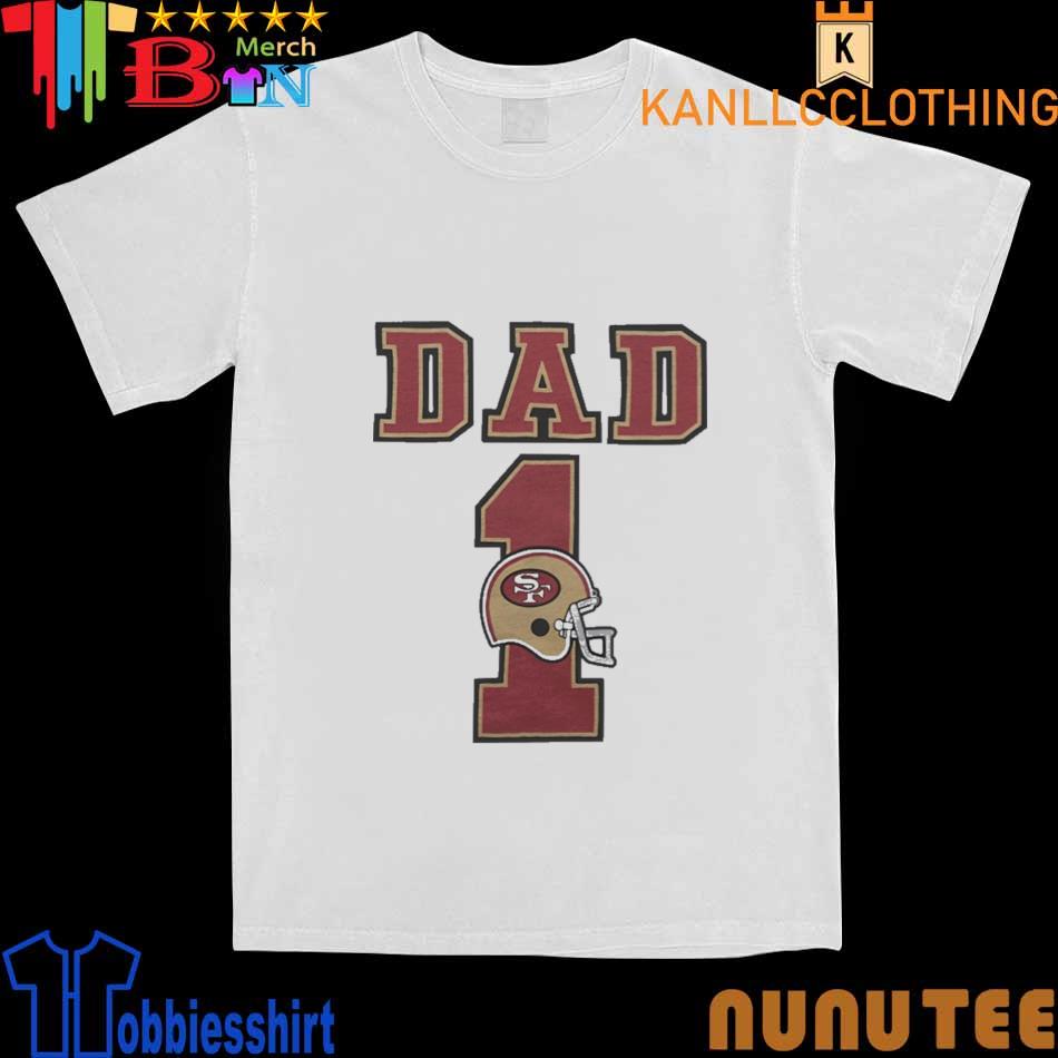 49ers dad shirt