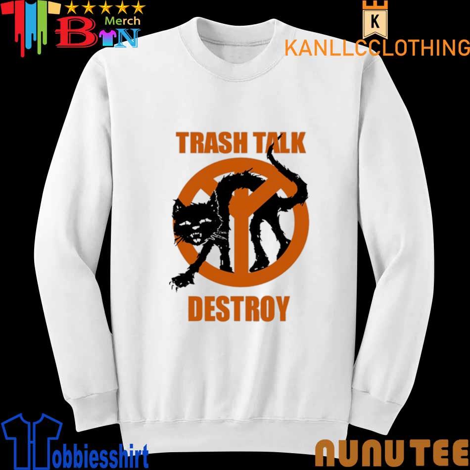 Trash Talk Destroy Cat Shirt