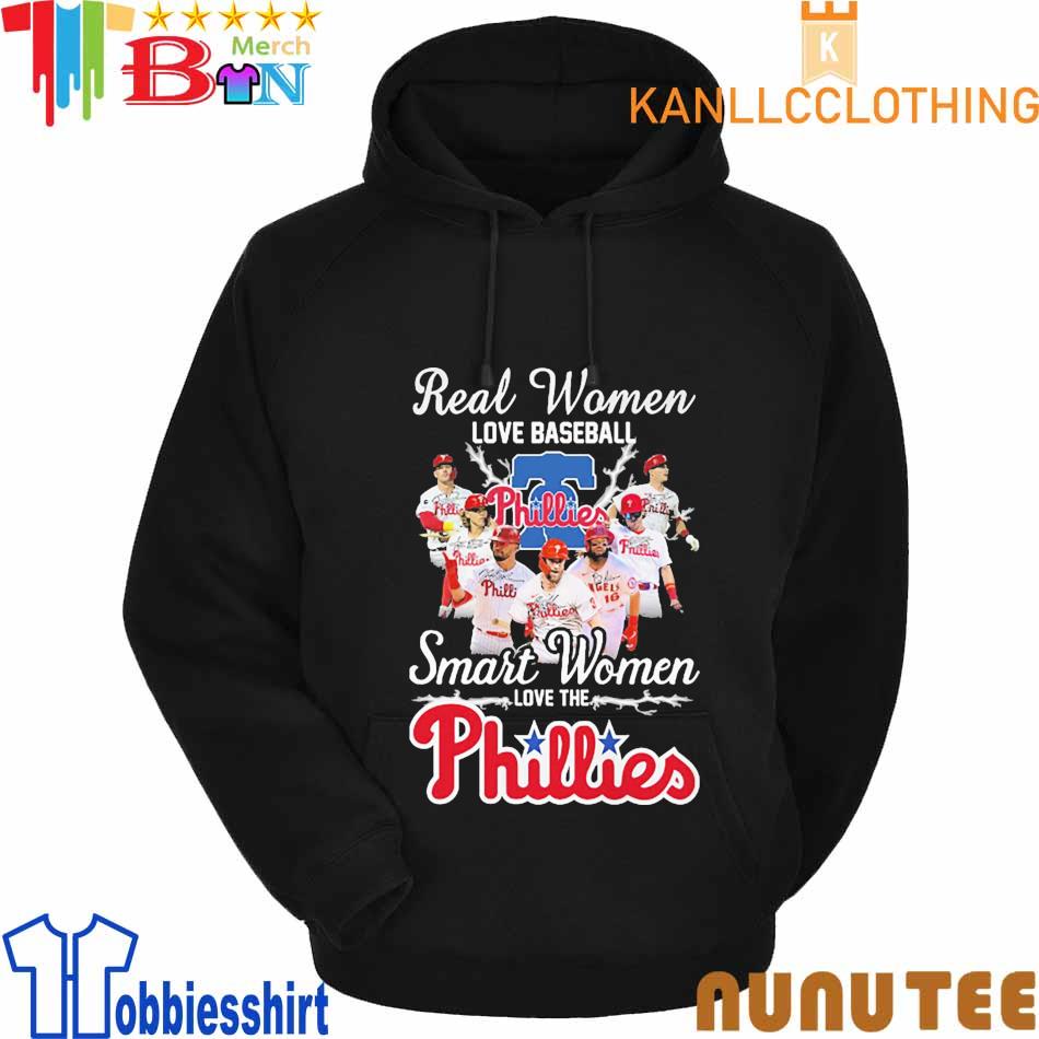 Real Women Love Baseball Smart Women Love The Phillies Shirt, hoodie,  sweater, long sleeve and tank top