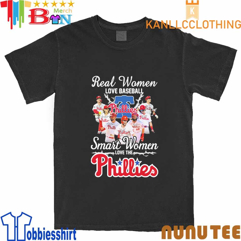 Real Women Love Baseball Smart Women Love The Phillies 2023 shirt