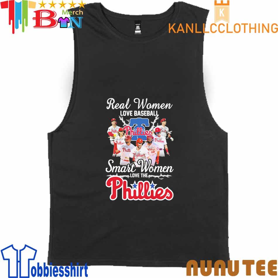 Real Women Love Baseball Smart Women Love The Phillies T-Shirt, hoodie,  sweater, long sleeve and tank top