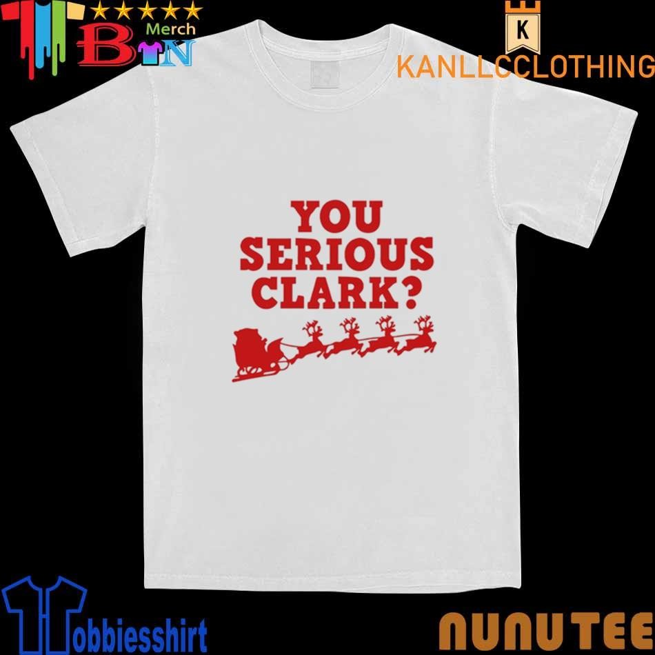 Official You Serious Clark Christmas 2023 sweater