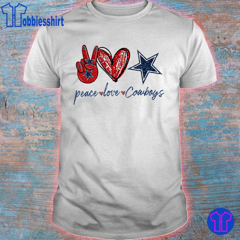 Peace love Dallas Cowboys shirt, hoodie, sweater, long sleeve and tank top