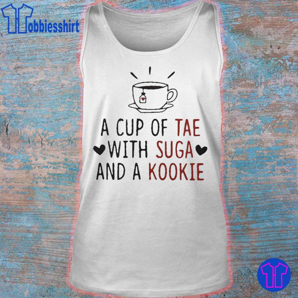 Cute A Cup Of Tae With Suga And A Kookie Shirt Hoodie Sweater Long Sleeve And Tank Top