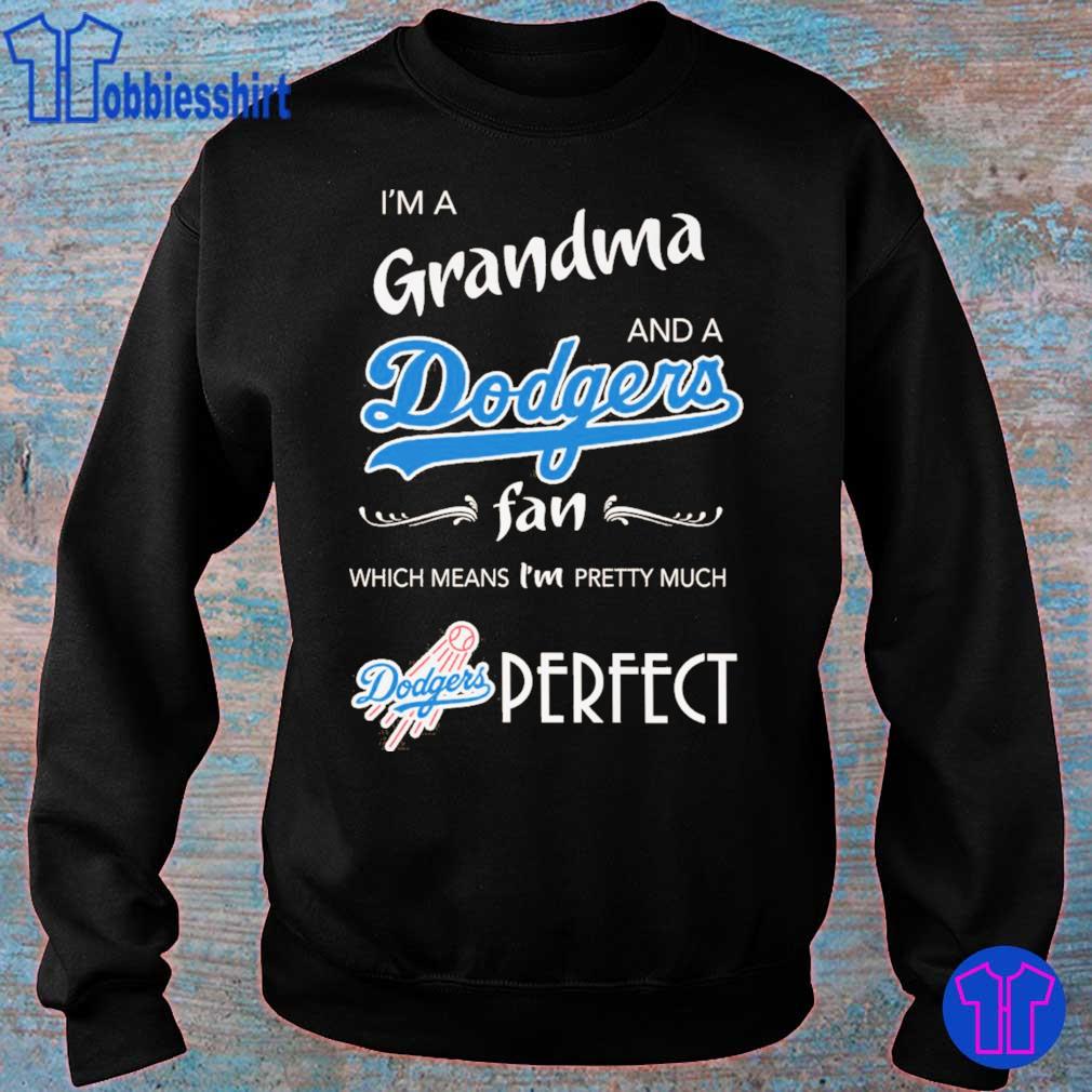 I'm a Grandma and a Los Angeles Dodgers fan which means I'm pretty