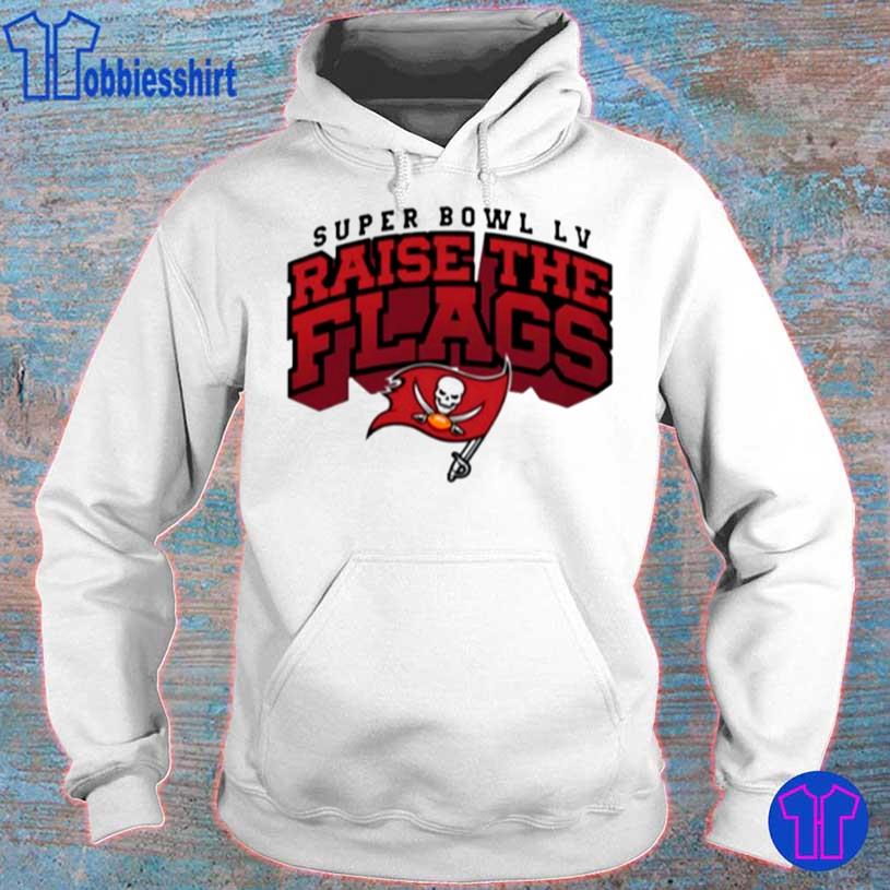 Official Tampa Bay Buccaneers Raise The Flags Shirt, hoodie, sweater, long  sleeve and tank top